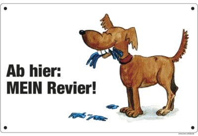 Comic Schild Hund - Ab hier mein Revier