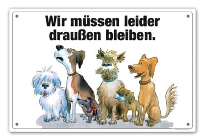 Keine Hunde - Comic Schild Hunde - Wir müssen leider draußen bleiben
