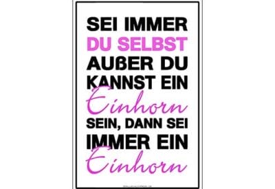 Sei ein Einhorn - Schild