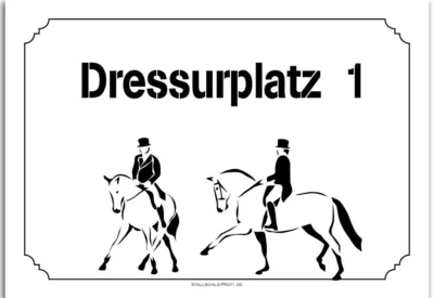 Dressurplatz 1 - Hinweisschild