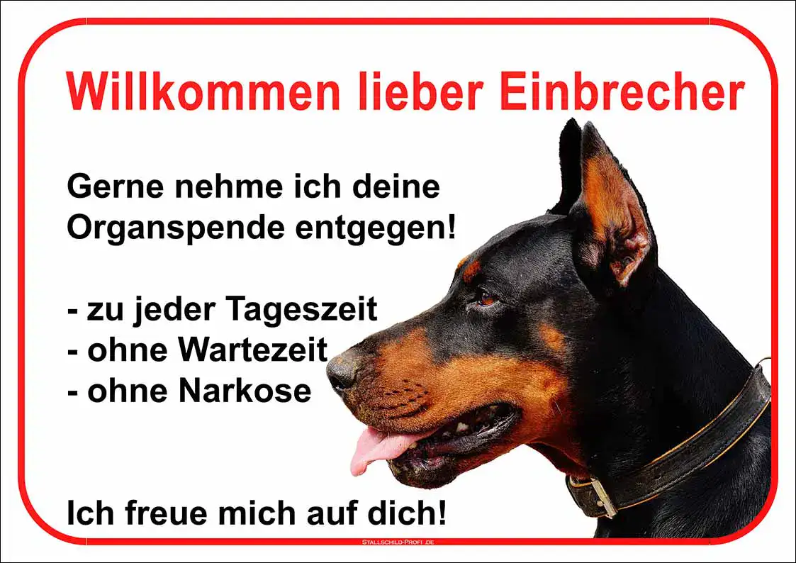 Ein Hundeschild | Willkommen lieber Einbrecher mit einem Dobermann-Hund darauf.