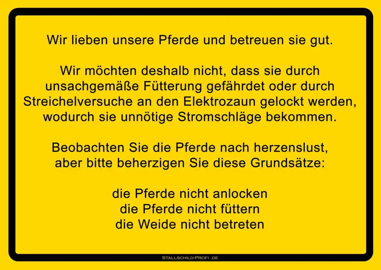 gelbes Schild Weideschild Hinweisschild Pferde nicht anlocken, füttern und weide betreten