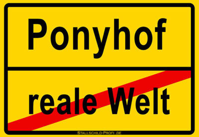 Ponyhof - reale Welt Schild