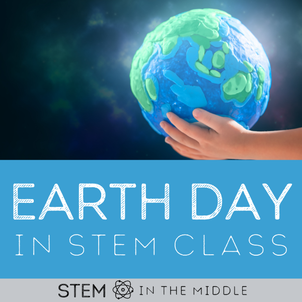 Earth Day in STEM class