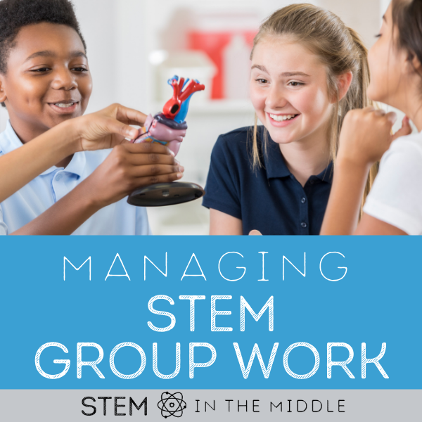 Tips for Managing middle school STEM Group Work