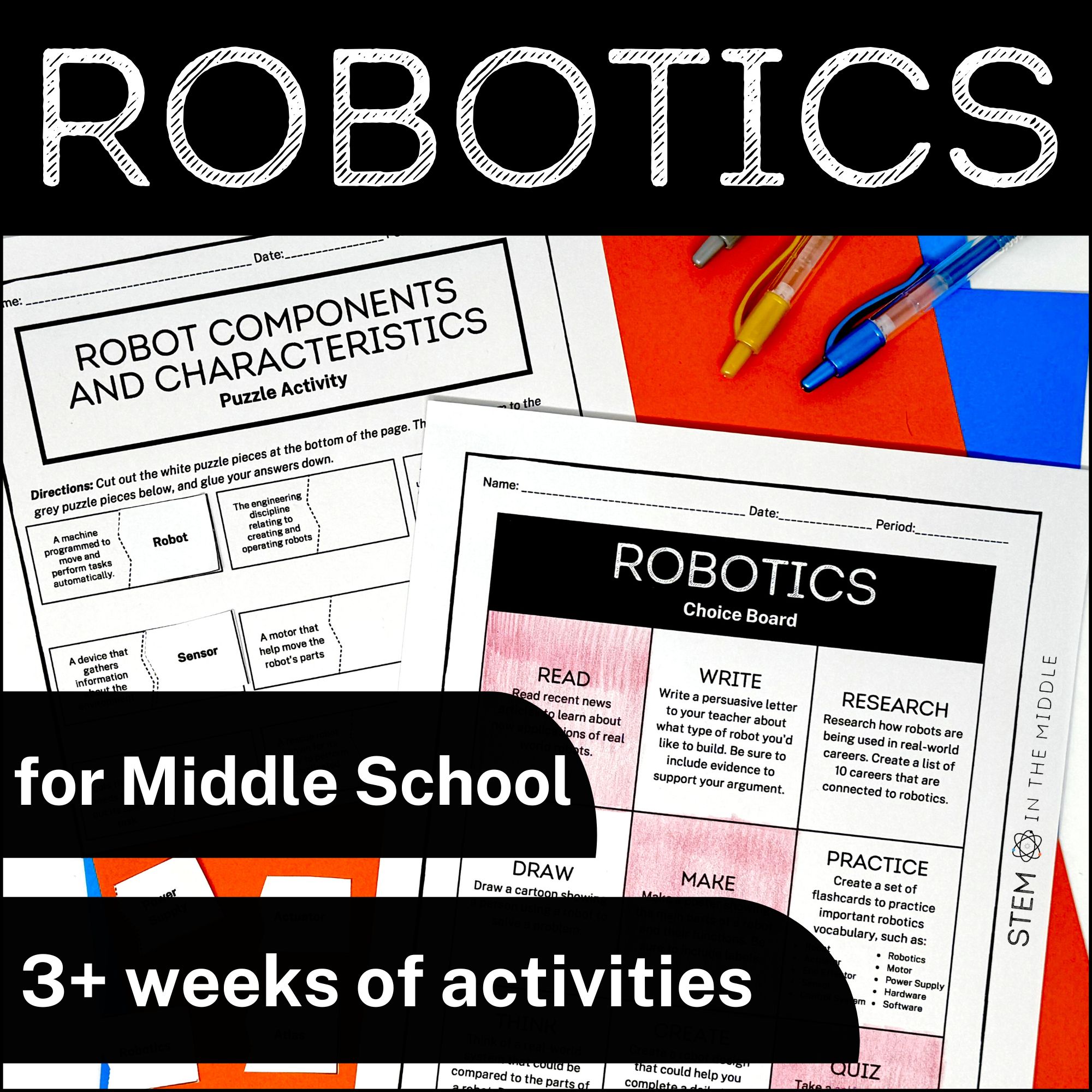 This image shows worksheets titled "Robot Characteristics and Components" and "Robotics Choice Board." The text on the image reads "Robotics for Middle School: 3+ Weeks of Instruction."