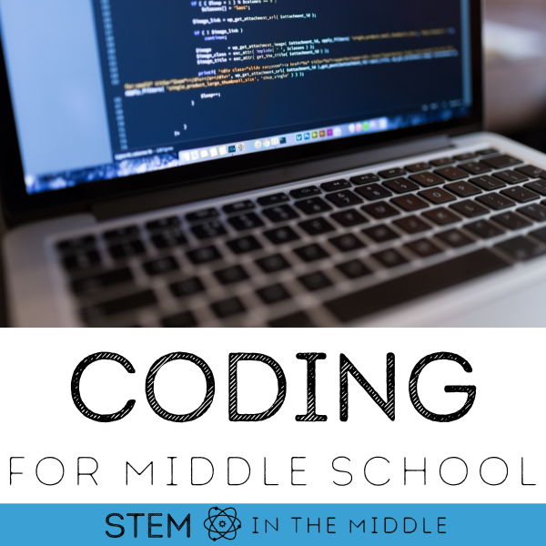 This image shows a computer with code written on the screen and the text reads "Coding for Middle School" by STEM in the Middle.