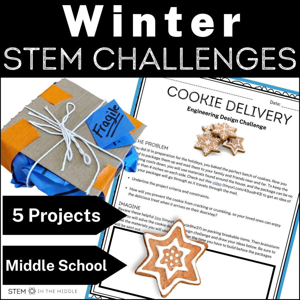 The image is titled "Winter STEM Challenges: 5 Projects, Middle School." The image shows a worksheet titled "Cookie Delivery Engineering Design Challenge." Next to the worksheet is a snowflake shaped cookie and a DIY package labeled "fragile."