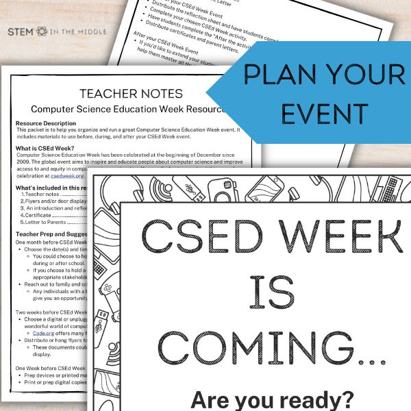 This image shows a flyer that reads "CSEd Week is Coming...Are you ready?" and a "Teacher Notes for Computer Science Education Week" document.