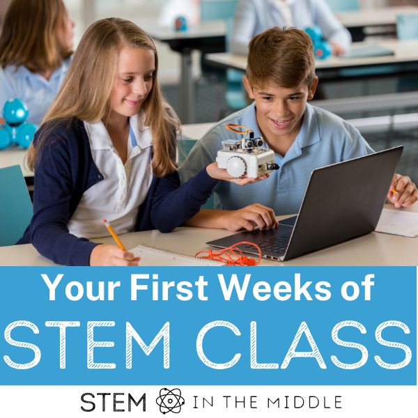 This image shows two middle school students with a robot and a laptop. The text reads "Your first weeks of STEM class."