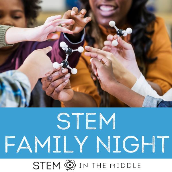 The image shows adult and children hands observing molecular models. The text reads "STEM Family Night."