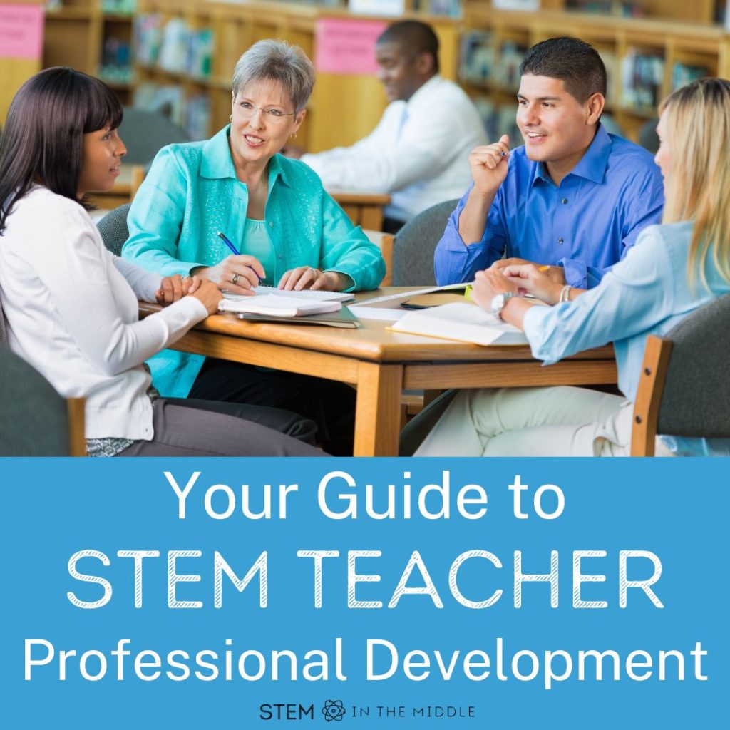 This image shows a group of teachers in a meeting. The text reads "Your Guide to STEM Teacher Professional Development."