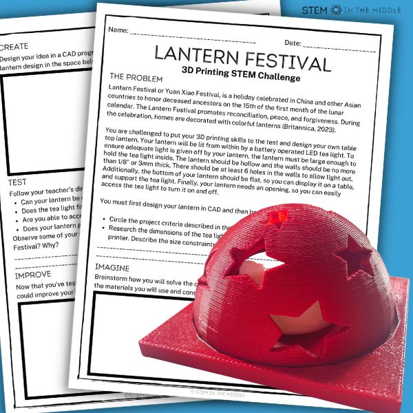 This image shows a worksheet titled "Lantern Festival: 3D Printing STEM Challenge." It also shows a 3D printed lantern in the shape of a half circle. It's lit from within by a battery-powered tea light.