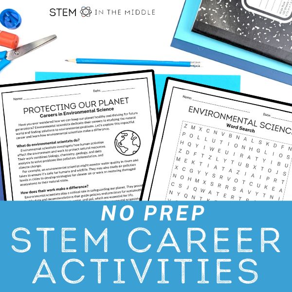 This image reads, "No Prep STEM Career Activities." There is a reading passage about environmental science careers with an environmental science word search. The worksheets are surrounded by school supplies on a blue background.