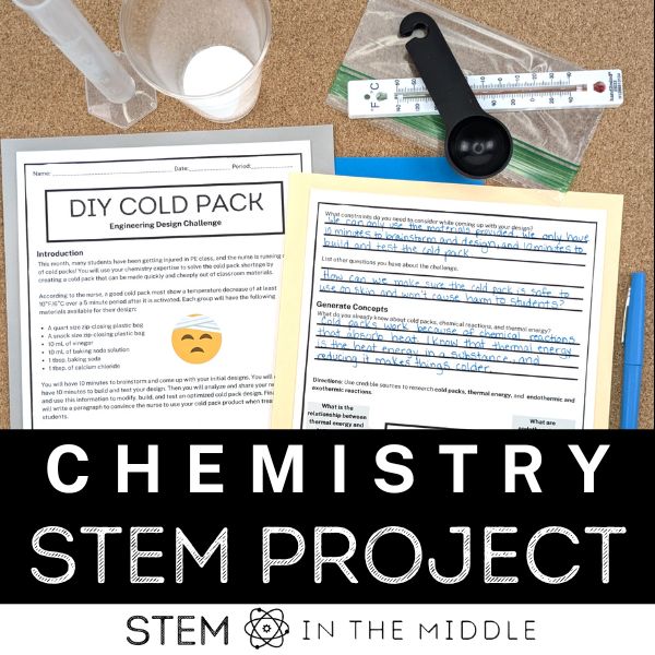 This image is titled, "Chemistry STEM Project." The image shows two worksheets titled "DIY Cold Pack: Engineering Design Challenge." The worksheets have been partially completed in blue ink. There are various science supplies in the background, including a graduated cylinder, a thermometer, and a measuring spoon.