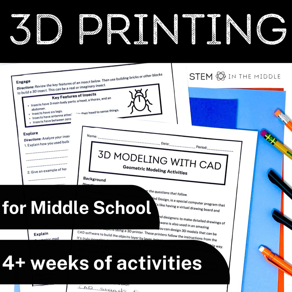 This image is titled "3D Printing: For Middle School, 4+ Weeks of Activities." The image shows a worksheet titled "3D modeling with CAD."