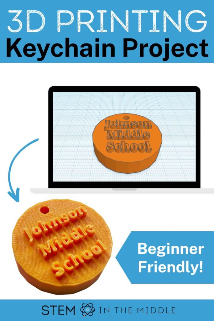 This image reads, "3D Printing Keychain Project: Beginner Friendly." It shows a computer screen with a CAD sketch of a circular orange keychain tag with text "Johnson Middle School." Then there is a 3D print of the sketch.
