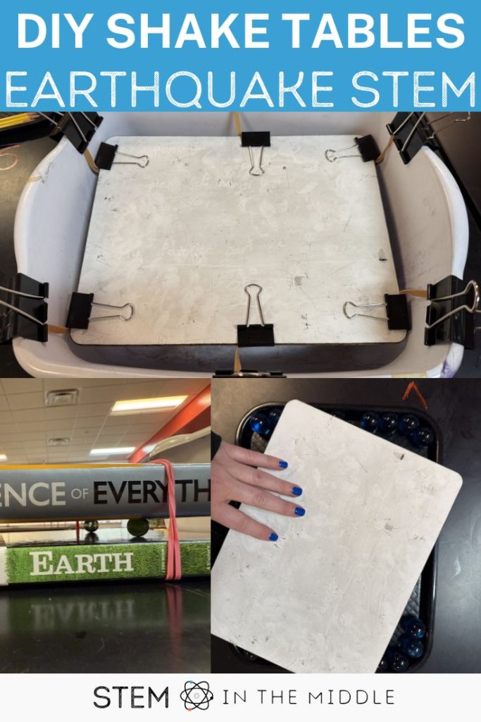 This image is titled "DIY Shake Tables: Earthquake STEM." The image shows three shake tables created from various classroom supplies, such as trays, whiteboards, rubber bands, books, and binder clips.