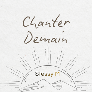 chanter demain stessy m