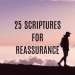 25 Scriptures Every Christian Mom Needs for Instant Reassurance 22
