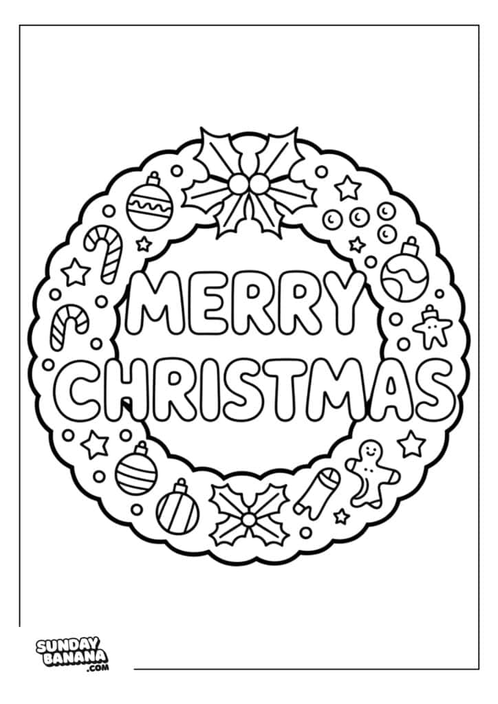 Black and white coloring page of a Christmas wreath decorated with ornaments, candy canes, holly, gingerbread, and bells. In the center, large letters spell “Merry Christmas.” “SundayBanana.com” is printed in the bottom left corner.