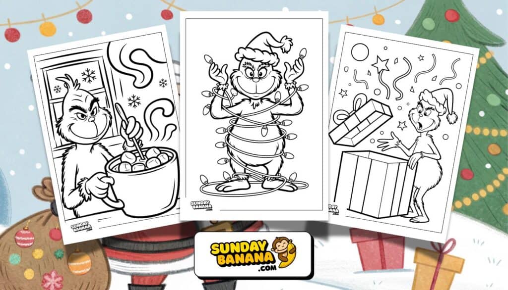 Three black-and-white coloring pages feature the Grinch: holding hot cocoa, tangled in Christmas lights wearing a Santa hat, and looking surprised beside an open gift box with confetti. A SundayBanana.com logo is below, with festive holiday decorations in the background.