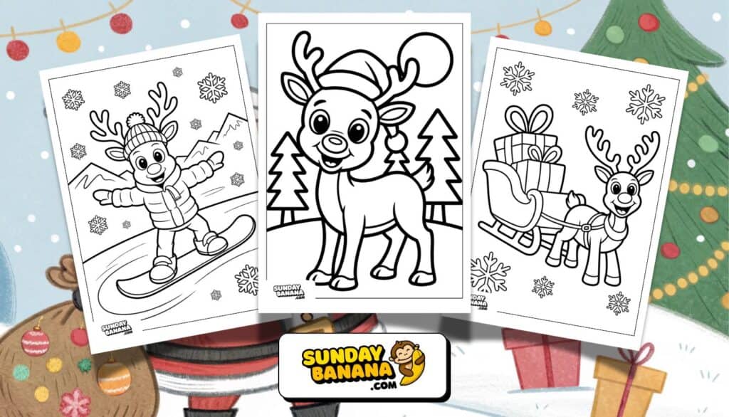 Three black-and-white coloring pages feature cute reindeer: one snowboarding, one standing by pine trees, and one pulling a sleigh full of gifts. Snowflakes and wintry backgrounds decorate each page. SundayBanana.com is written at the bottom with a monkey logo.