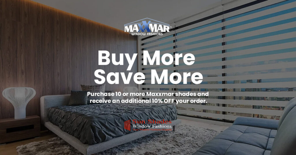 Modern bedroom with Maxxmar window shades, promoting buy more, save more offer with 10% discount on 10 or more shades.