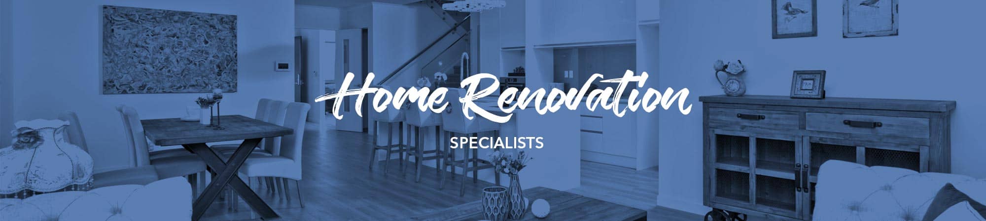 home-renovatino-specialist-banner-1 奥克兰家庭装修