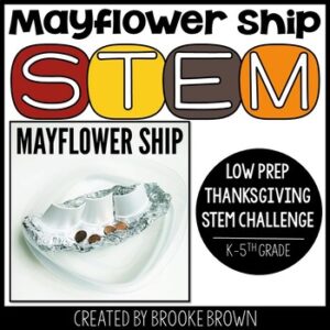 Mayflower Ship STEM Challenge - Thanksgiving STEM Activity