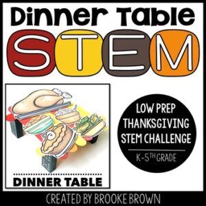 Dinner Table STEM Challenge - Thanksgiving STEM Activity