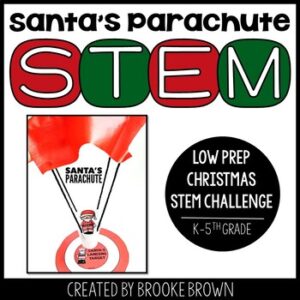 Santa's Parachute STEM Challenge: Christmas Holiday STEM Activity