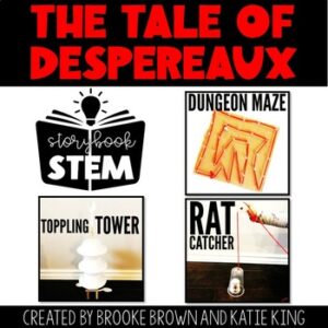 {The Tale of Despereaux} Storybook STEM Novel - Novel Study with STEM Activities