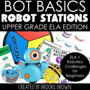 Upper Grades LANGUAGE ARTS Robot Stations & Activities: Sphero, Dash ELA Centers