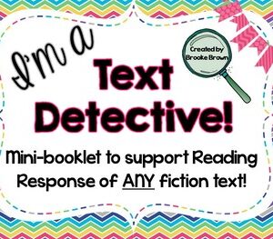 I'm a Text Detective! {Reading Response Mini-booklet for Text Evidence}