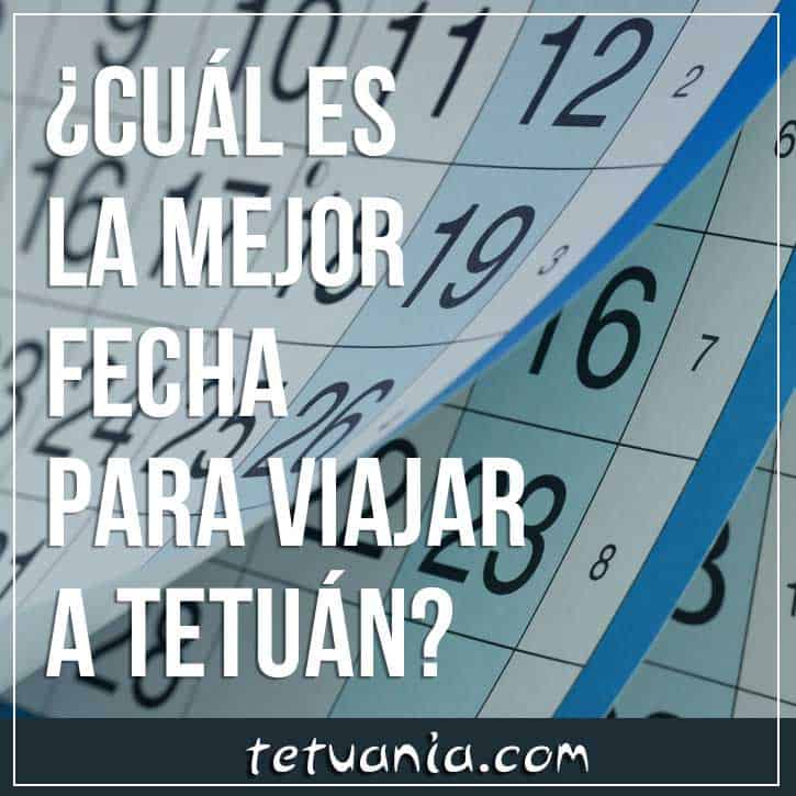 mejor fecha para viajar a Tetuán