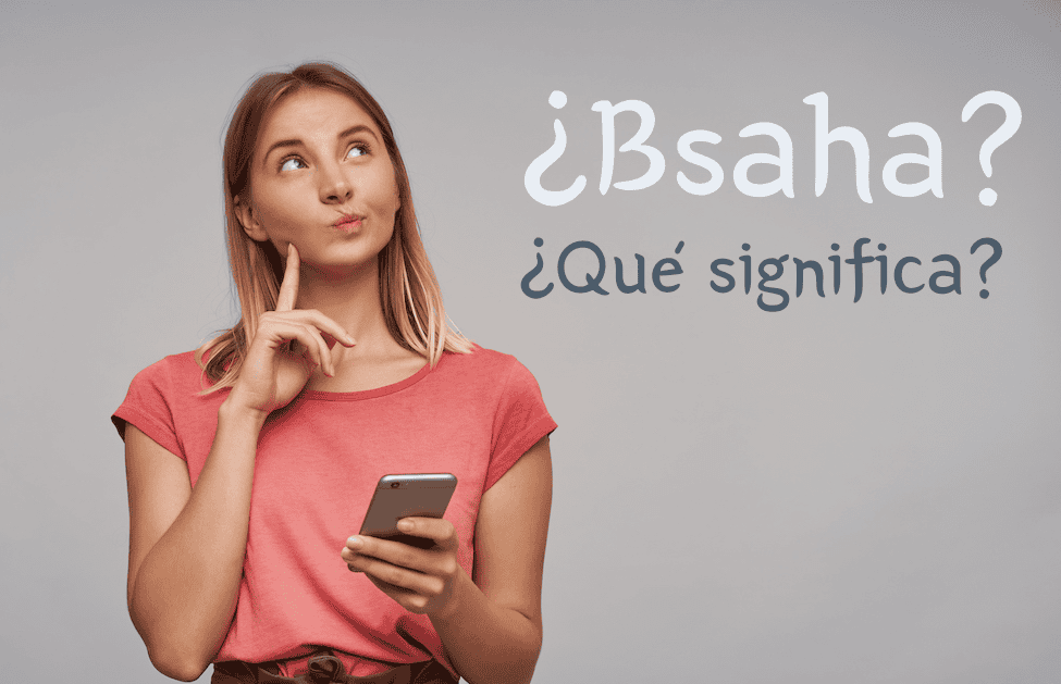 que significa bsaha