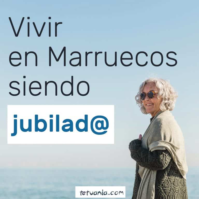 vivi en marruecos siendo español jubilado