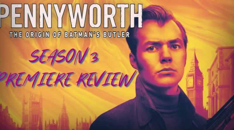 Pennyworth season 3
