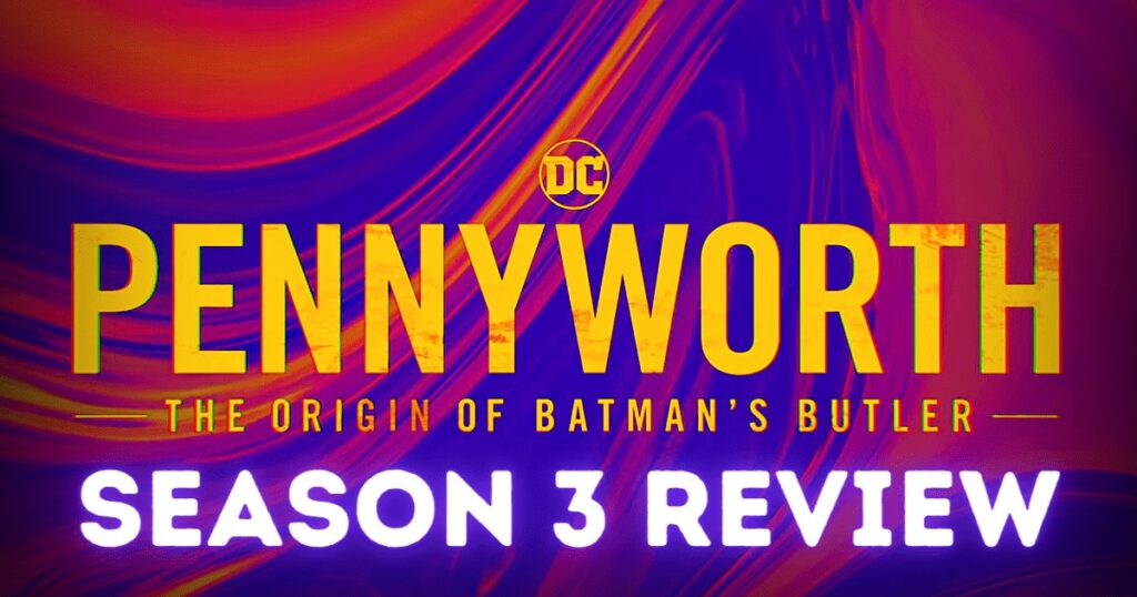 Pennyworth Season 3 review poster with vibrant purple and orange background.