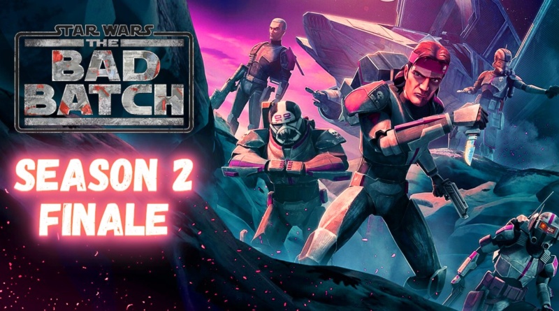 Star Wars: The Bad Batch season 2 finale banner