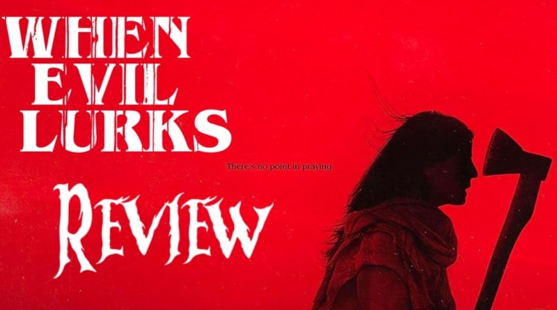 When Evil Lurks Review Banner
