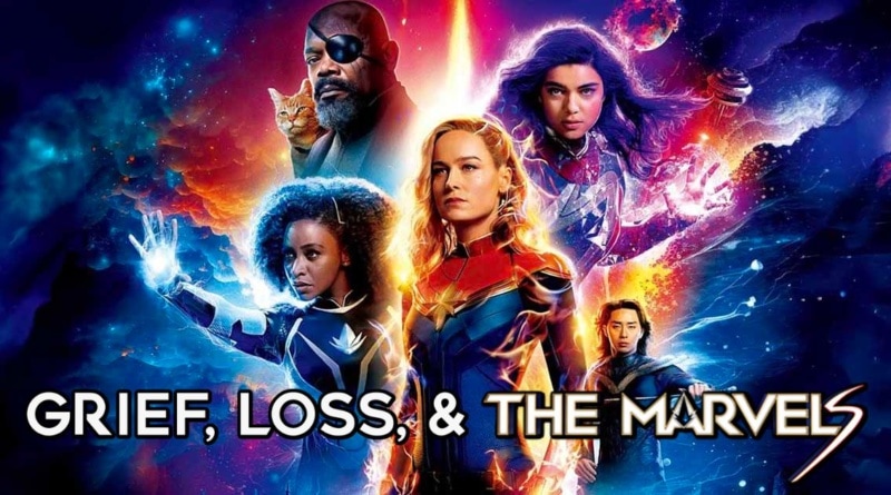 Grief, Loss, & The Marvels banner