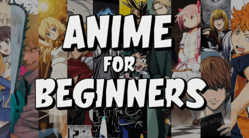 Best Anime for beginners