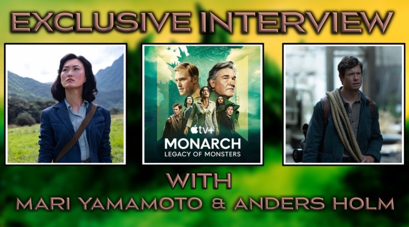 Monarch: Legacy of Monsters Mari Yamamoto and Anders Holm Exclusive Interview Banner