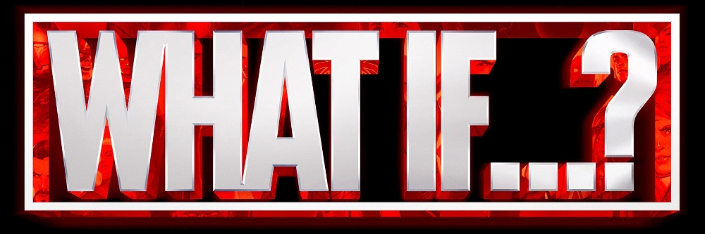 A colorful "What If...?" graphic with bold red and white text on a dark background.
