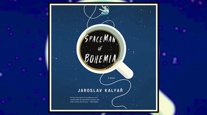 Spaceman of Bohemia by Jaroslav Kalfar review banner