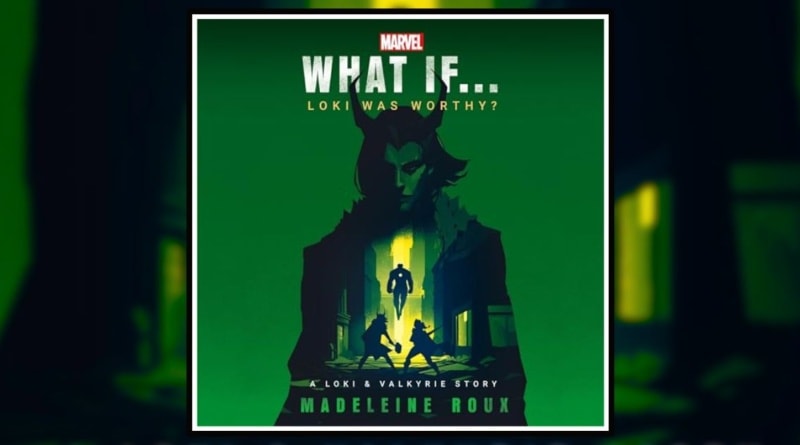 What If...Loki was Worthy? by Madeleine Roux A Marvel Novel Review Banner