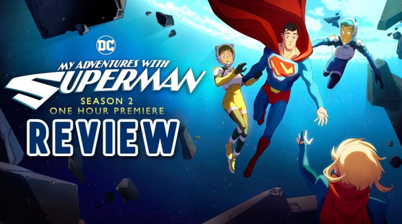 my-adventures-with-superman-season-2-premiere-review-01.jpg