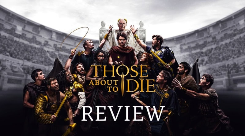 Those about to Die review banner
